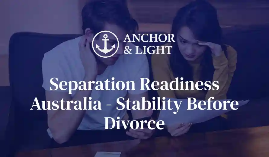 Couple looks concerned reviewing documents with Overlay text: Anchor & Light, Separation Readiness Australia - Stability Before Divorce.